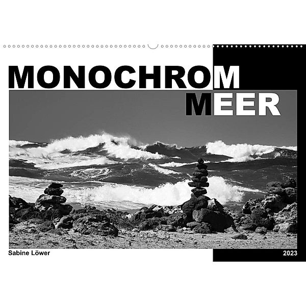 Monochrom Meer (Wandkalender 2023 DIN A2 quer), Sabine Löwer