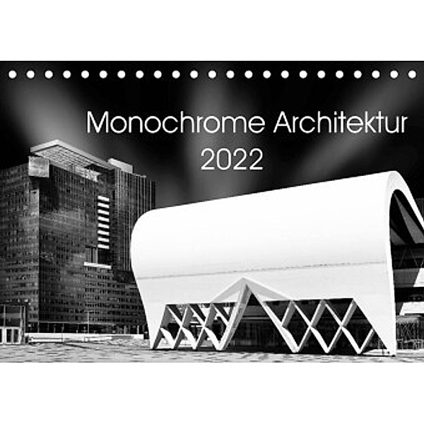 Monochrome Architektur (Tischkalender 2022 DIN A5 quer), David Wolf