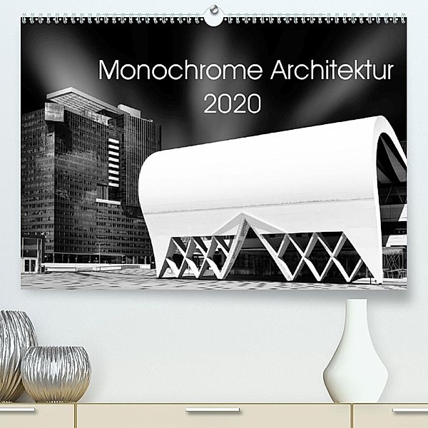 Monochrome Architektur(Premium, hochwertiger DIN A2 Wandkalender 2020, Kunstdruck in Hochglanz), David Wolf