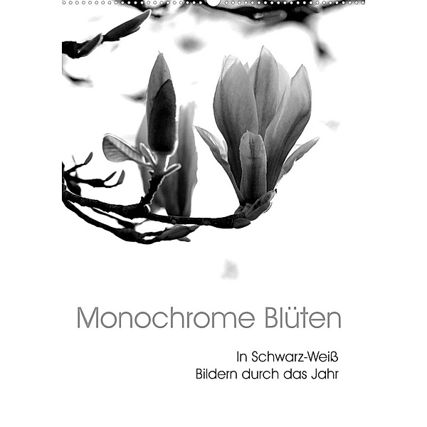 Monochrome Blüten - In Schwarz-Weiß Bildern durch das Jahr (Wandkalender 2023 DIN A2 hoch), Stefanie Küppers