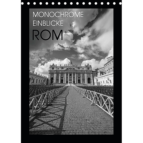 Monochrome Einblicke Rom (Tischkalender 2019 DIN A5 hoch), Gregor Herzog