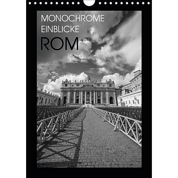 Monochrome Einblicke Rom (Wandkalender 2020 DIN A4 hoch), Gregor Herzog