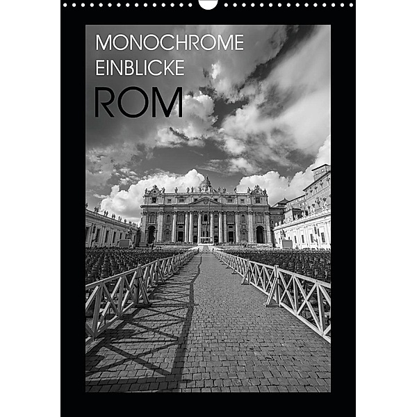 Monochrome Einblicke Rom (Wandkalender 2021 DIN A3 hoch), Gregor Herzog