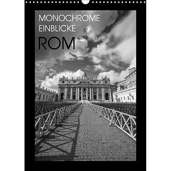 Monochrome Einblicke Rom (Wandkalender 2022 DIN A3 hoch), Gregor Herzog