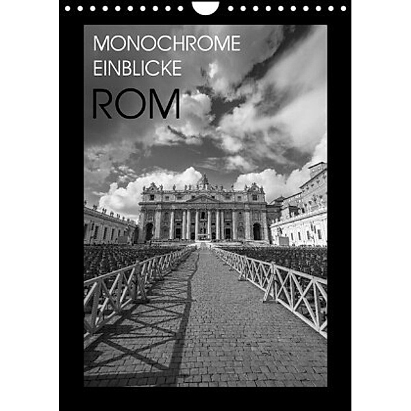 Monochrome Einblicke Rom (Wandkalender 2022 DIN A4 hoch), Gregor Herzog