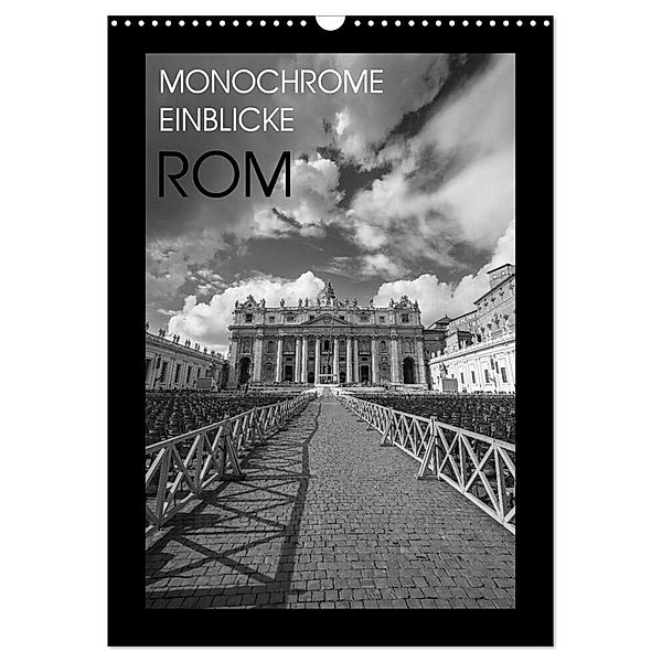 Monochrome Einblicke Rom (Wandkalender 2024 DIN A3 hoch), CALVENDO Monatskalender, Gregor Herzog