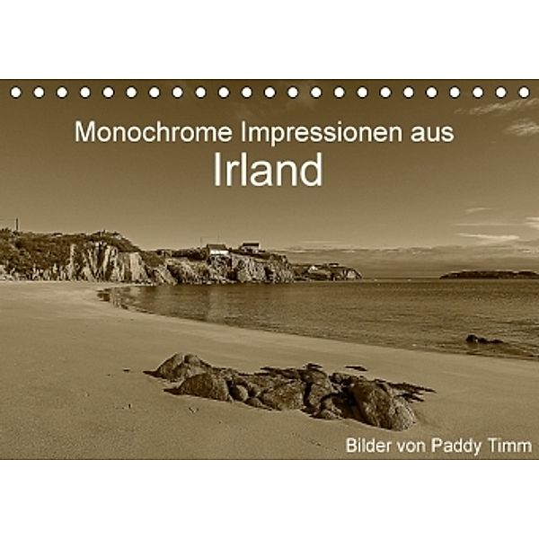 Monochrome Impressionen aus Irland (Tischkalender 2015 DIN A5 quer), Paddy Timm