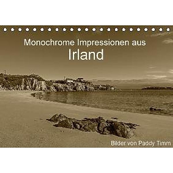 Monochrome Impressionen aus Irland (Tischkalender 2016 DIN A5 quer), Paddy Timm