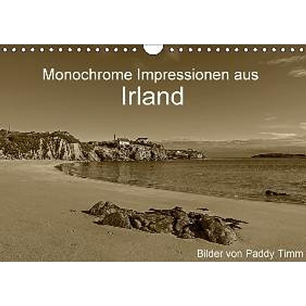Monochrome Impressionen aus Irland (Wandkalender 2016 DIN A4 quer), Paddy Timm