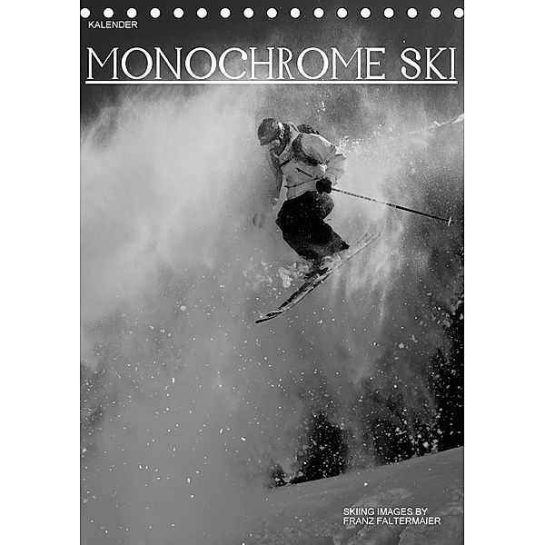 Monochrome Ski (Tischkalender 2018 DIN A5 hoch), Franz Faltermaier