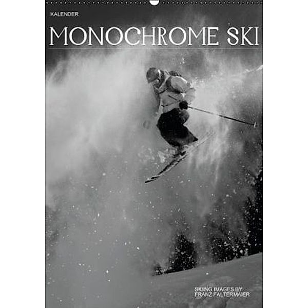 Monochrome Ski (Wandkalender 2015 DIN A2 hoch), Franz Faltermaier