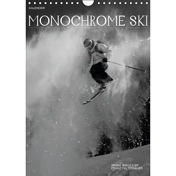 Monochrome Ski (Wandkalender 2015 DIN A4 hoch), Franz Faltermaier