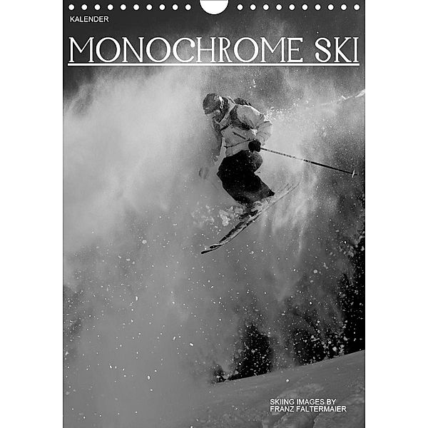 Monochrome Ski (Wandkalender 2021 DIN A4 hoch), Franz Faltermaier