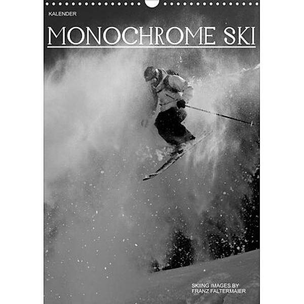 Monochrome Ski (Wandkalender 2022 DIN A3 hoch), Franz Faltermaier