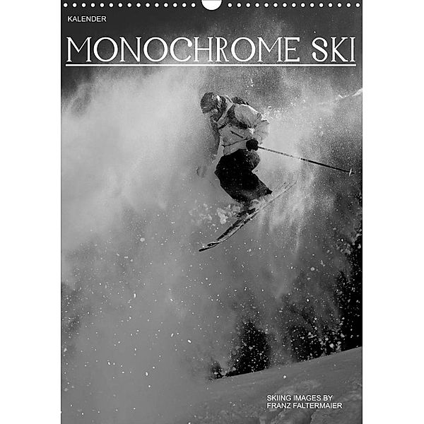 Monochrome Ski (Wandkalender 2023 DIN A3 hoch), Franz Faltermaier