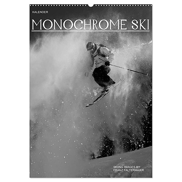 Monochrome Ski (Wandkalender 2024 DIN A2 hoch), CALVENDO Monatskalender, Franz Faltermaier