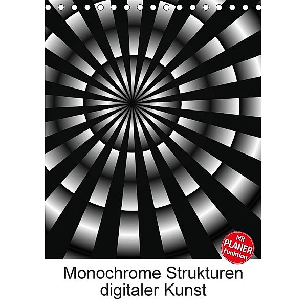 Monochrome Strukturen digitaler Kunst (Tischkalender 2018 DIN A5 hoch), Heidemarie Sattler