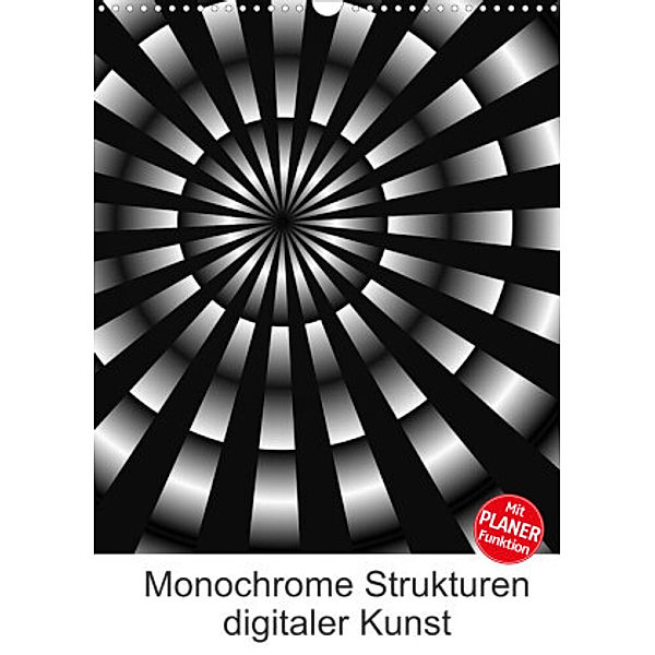 Monochrome Strukturen digitaler Kunst (Wandkalender 2022 DIN A3 hoch), Heidemarie Sattler