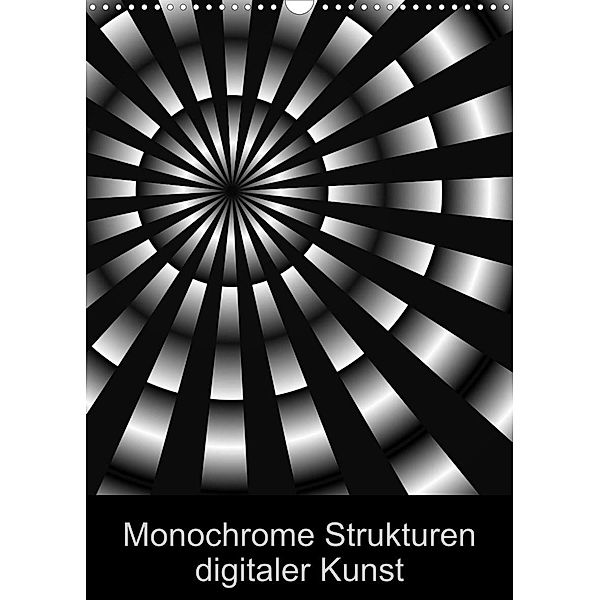 Monochrome Strukturen digitaler Kunst (Wandkalender 2023 DIN A3 hoch), Heidemarie Sattler