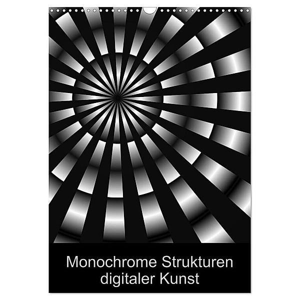 Monochrome Strukturen digitaler Kunst (Wandkalender 2024 DIN A3 hoch), CALVENDO Monatskalender, Heidemarie Sattler
