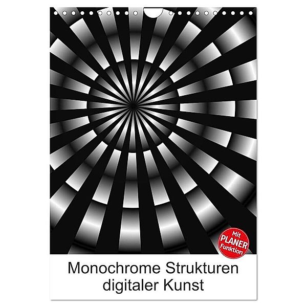 Monochrome Strukturen digitaler Kunst (Wandkalender 2024 DIN A4 hoch), CALVENDO Monatskalender, Heidemarie Sattler