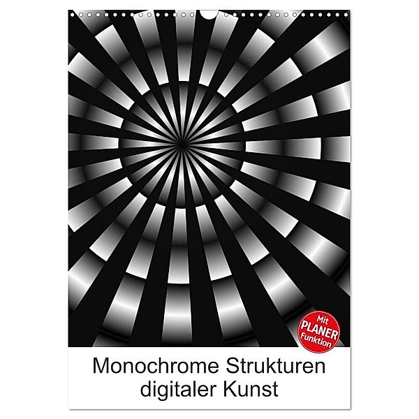 Monochrome Strukturen digitaler Kunst (Wandkalender 2025 DIN A3 hoch), CALVENDO Monatskalender, Calvendo, Heidemarie Sattler