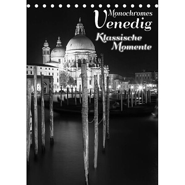 Monochromes Venedig - Klassische Momente (Tischkalender 2022 DIN A5 hoch), Melanie Viola