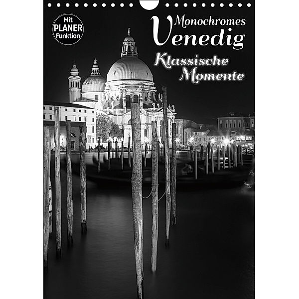 MONOCHROMES VENEDIG Klassische Momente (Wandkalender 2019 DIN A4 hoch), Melanie Viola