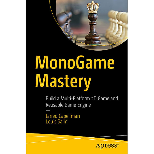 MonoGame Mastery, Jarred Capellman, Louis Salin