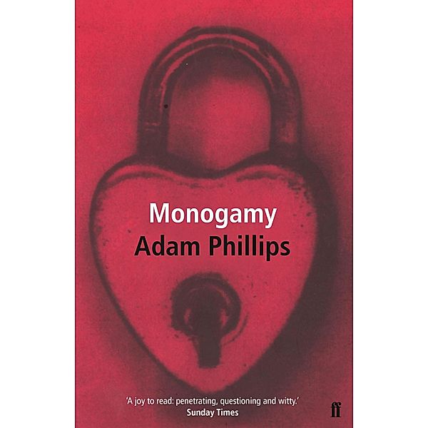 Monogamy, Adam Phillips