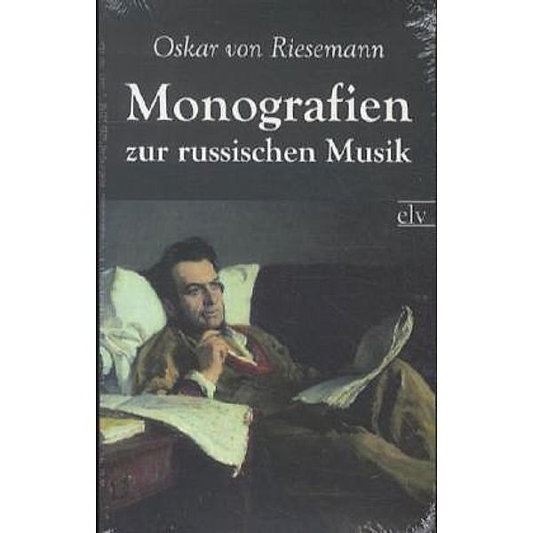 Monografien zur russischen Musik.Bd.1, Oskar von Riesemann