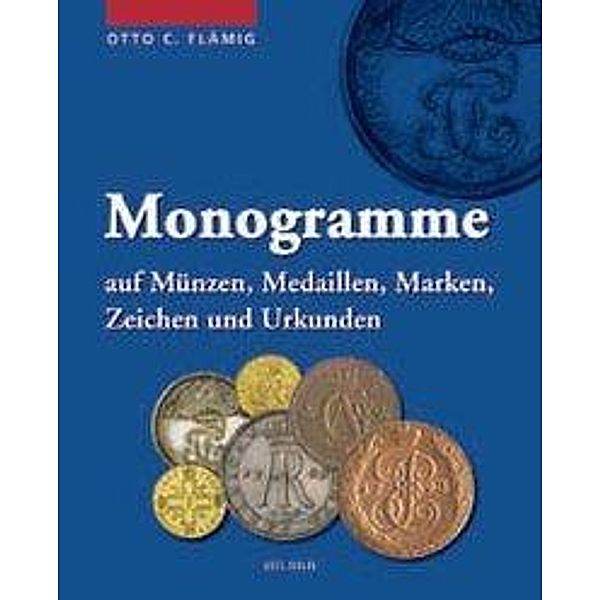 Monogramme auf Münzen, Medaillen, Marken, Zeichen und Urkunden, Otto Flämig