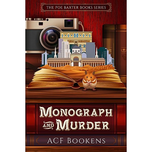 Monograph And Murder (Poe Baxter Books Series, #4) / Poe Baxter Books Series, Andi Cumbo-Floyd, Acf Bookens