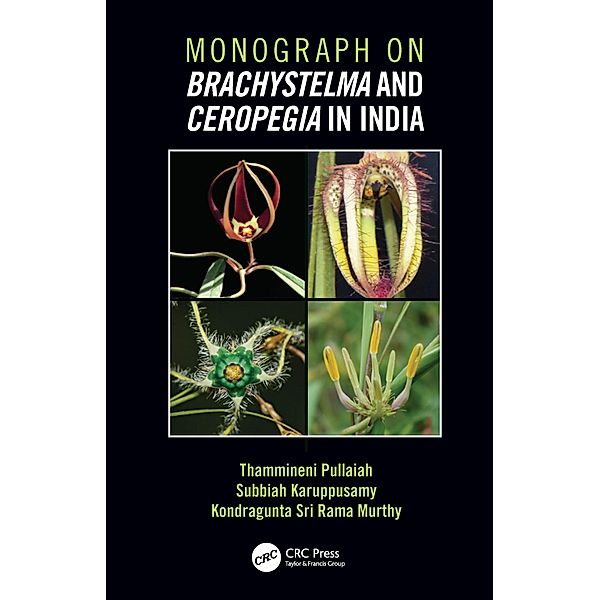 Monograph on Brachystelma and Ceropegia in India, Thammineni Pullaiah, Subbiah Karuppuswamy, Kondragunta Sri Rama Murthy