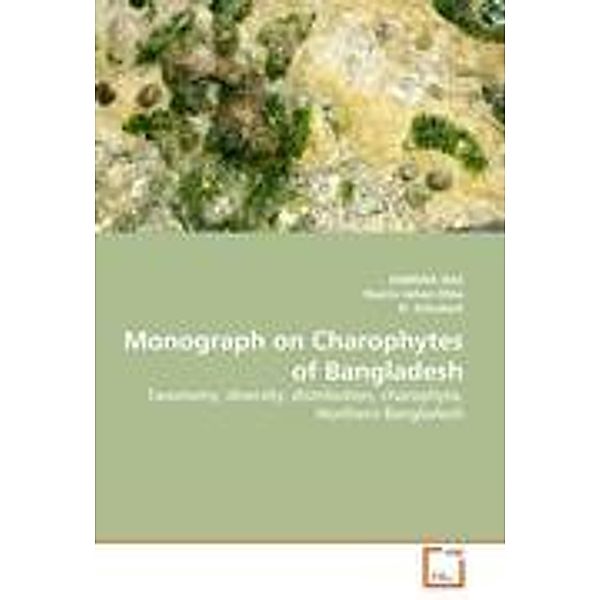 Monograph on Charophytes of Bangladesh, SABRINA NAZ, Nasrin Jahan Diba, H. Schubert