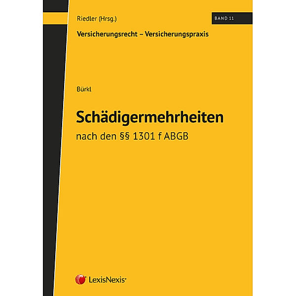 Monographie / Schädigermehrheit nach den §§ 1301 f ABGB, David Bürkl