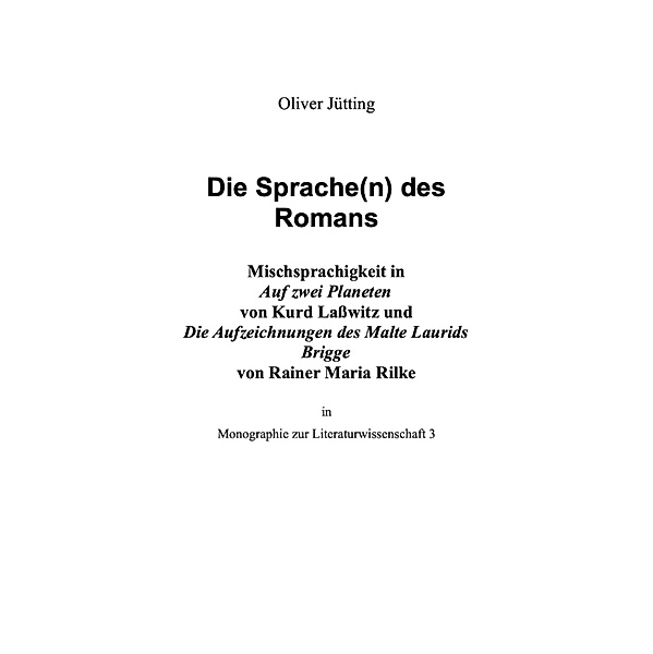 Monographien zur Literaturwissenschaft / Die Sprache(n) des Romans / Monographien zur Literaturwissenschaft Bd.3, Oliver Jütting