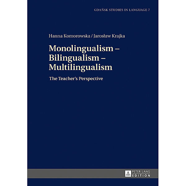 Monolingualism - Bilingualism - Multilingualism, Hanna Komorowska, Jaroslaw Krajka