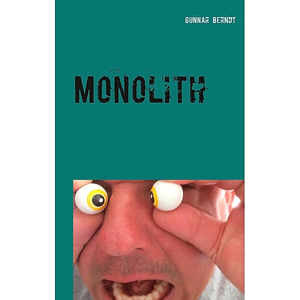 Monolith, Gunnar Berndt