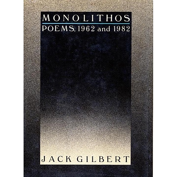 Monolithos, Jack Gilbert