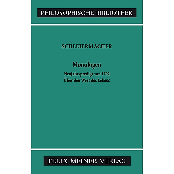 Monologen / Philosophische Bibliothek Bd.84, Friedrich Daniel Ernst Schleiermacher