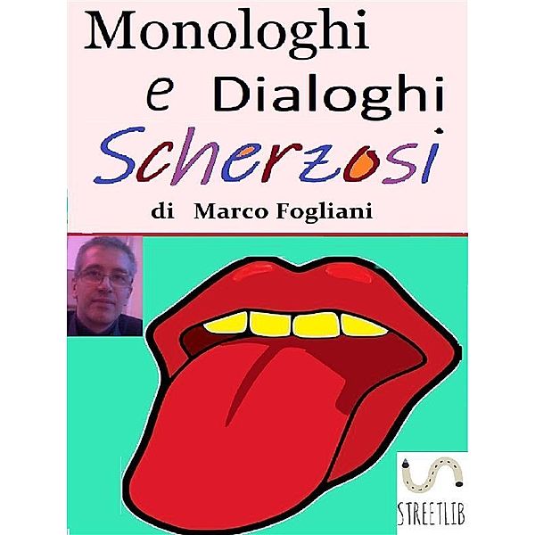 Monologhi e Dialoghi Scherzosi / Scherzi, Marco Fogliani