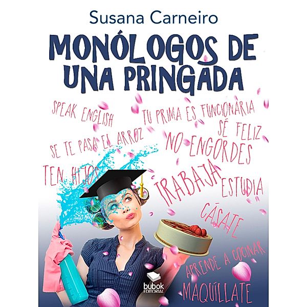 Monólogos de una pringada, Susana Carneiro