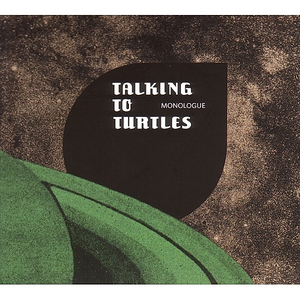 Monologue (Vinyl), Talking To Turtles