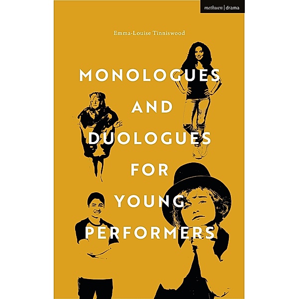 Monologues and Duologues for Young Performers / Audition Speeches, Emma-Louise Tinniswood