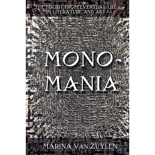 Monomania, Marina Van Zuylen