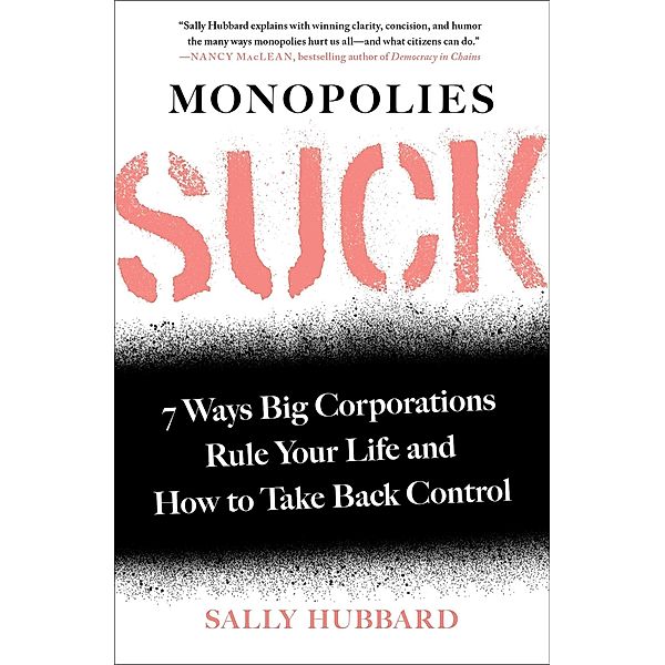 Monopolies Suck, Sally Hubbard