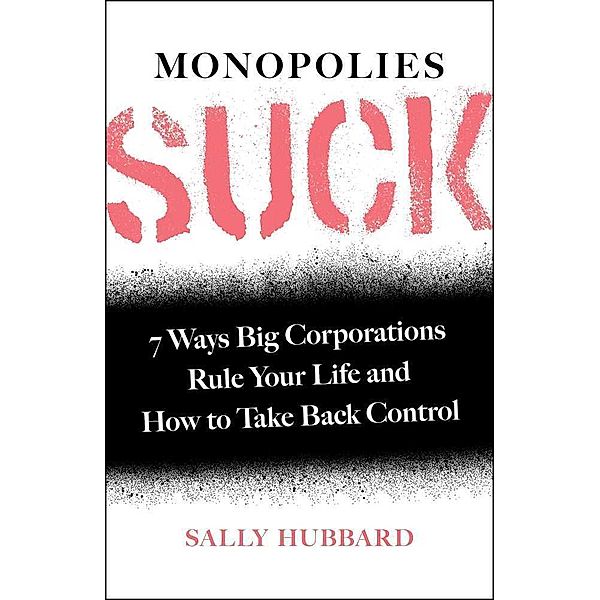 Monopolies Suck, Sally Hubbard