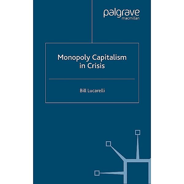 Monopoly Capitalism in Crisis, B. Lucarelli