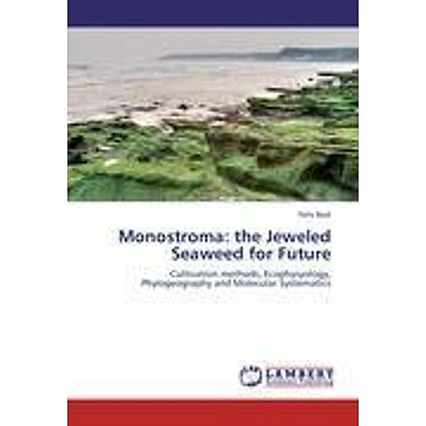 Monostroma: the Jeweled Seaweed for Future, Felix Bast